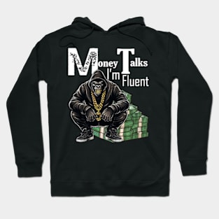 Money Talks I'm Fluent Hoodie